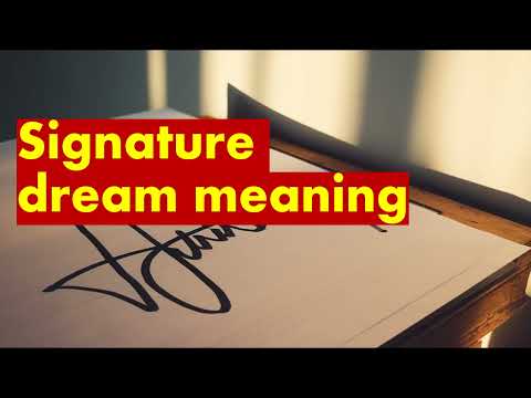 signing in dreams meaning/signing documents in dream/dream interpretation signature
