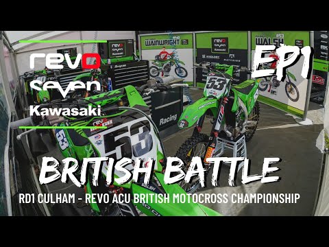 REVO KAWASAKI BRITISH BATTLE EP1 - FT Dylan Walsh/Jamie Wainwright - RD1 REVO ACU MOTOCROSS CULHAM