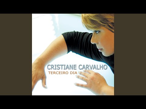Terceiro Dia - Cristiane Carvalho