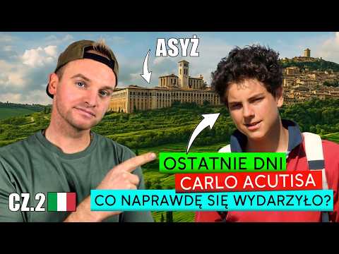 Carlo Acutis - Zwykły Chłopak z Mocnym Świadectwem | Asyż | Dokument | Cz. 2