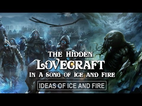 The Hidden Lovecraft in A Song of Ice and Fire