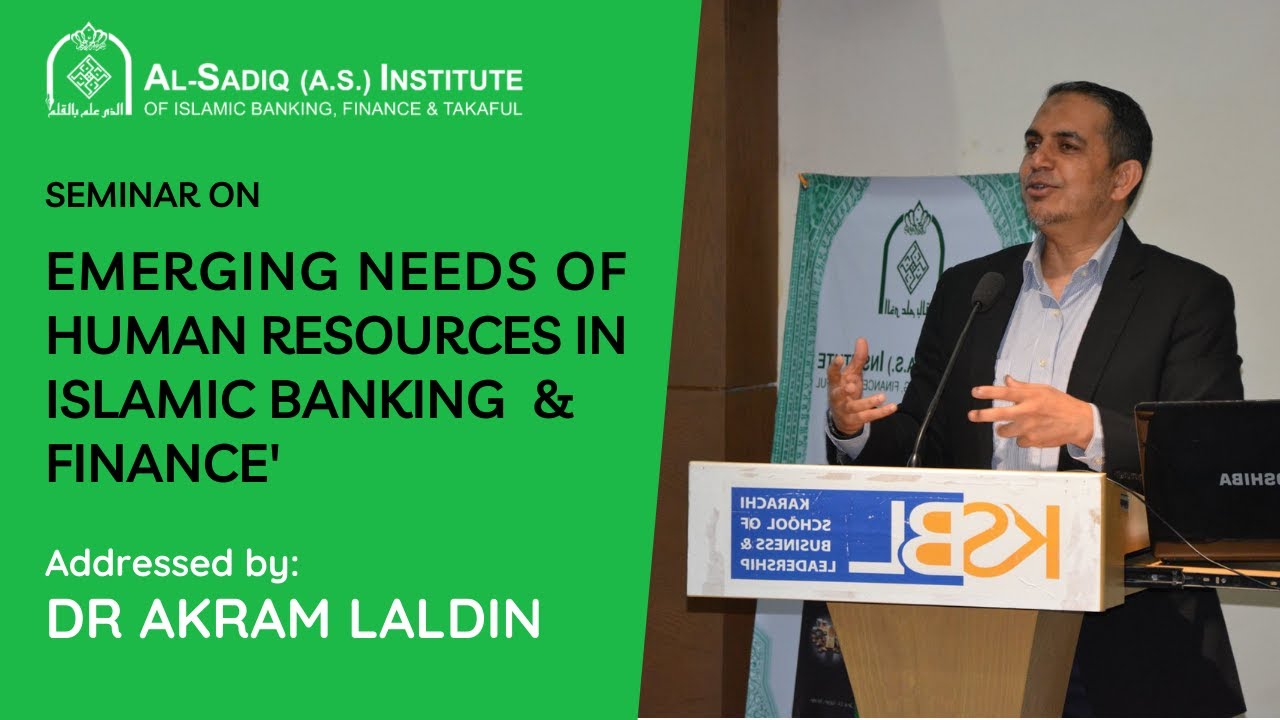 Dr Akram Laldin | Seminar on "Emerging Needs of Human Resources in Islamic Banking & Finance"