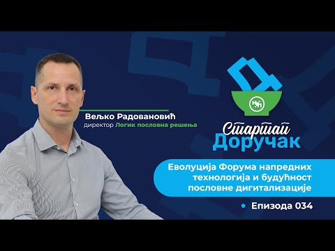 34 - Evolucija Foruma NT i budućnost poslovne digitalizacije - Veljko Radovanovic - Logik