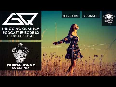 GQ Podcast - Liquid Dubstep Mix & Dubba Jonny Guest Mix [Ep.82]