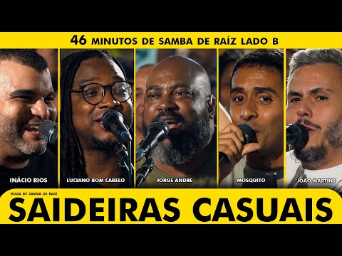 Roda de Samba de Raiz Saideiras Casuais - 46 Minutos de Lado B Ao Vivo na BatuQ - Bloco 3