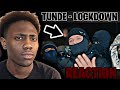 Tunde - Lockdown Freestyle (Music Video) | (My Reaction)