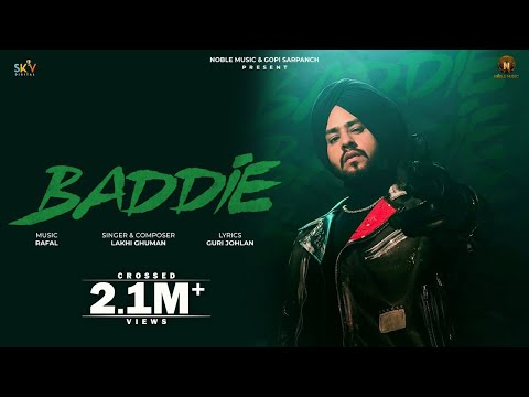 BADDIE (Official Video) Lakhi Ghuman | Gopi Sarpanch | Noble Music | Latest Punjabi Songs 2023