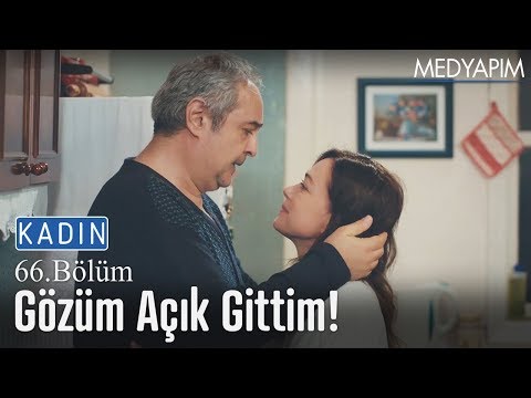 Gözüm açık gittim - Kadın 66. Bölüm
