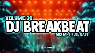 Download lagu DJ BREAKBEAT MIXTAPE VOLUME 30 🎵 FULL ALBUM TIKTOK VIRAL DJ PARTY NONSTOP FULL BASS 2026 mp3