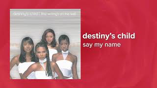 Destiny&#39;s Child - Say My Name (Official Audio) ❤ Love Songs