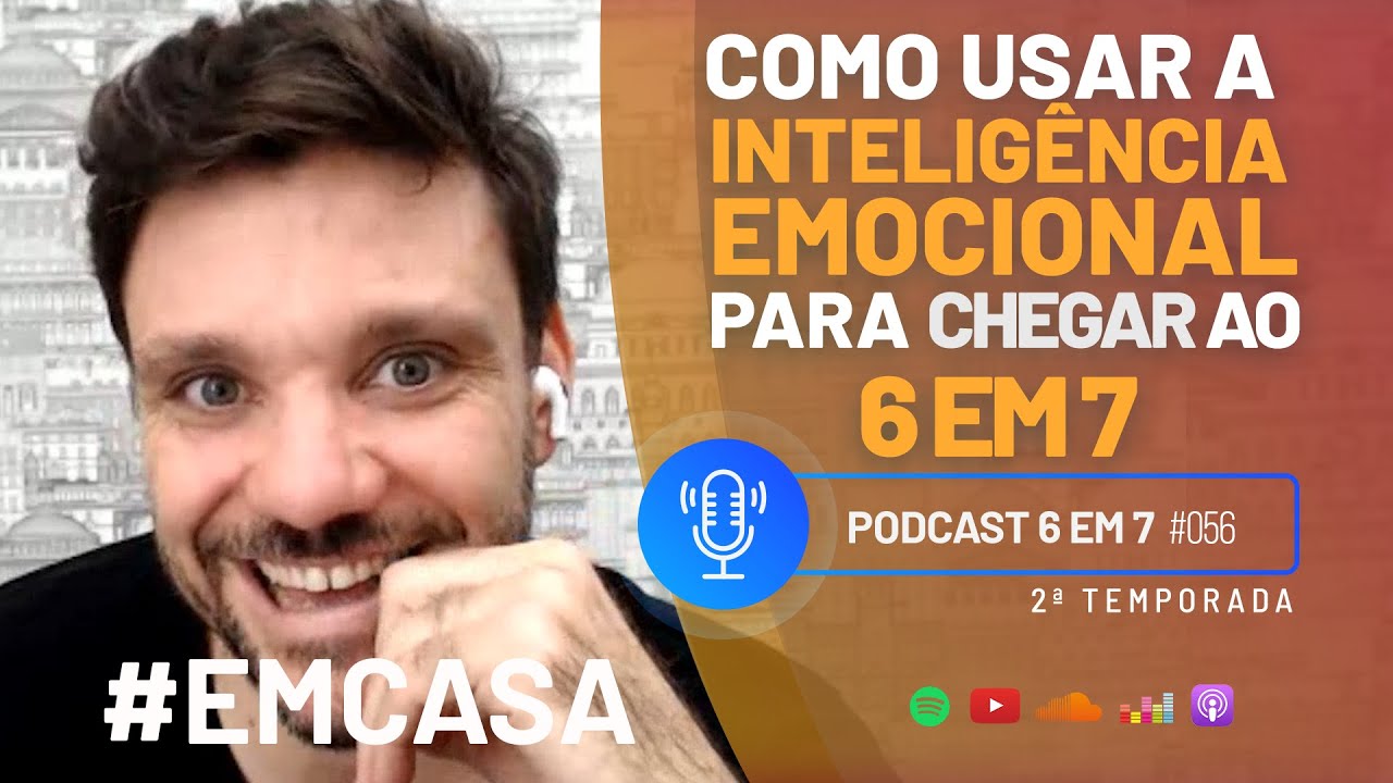 A MENTALIDADE QUE SEPARA O ZERO DO 6 EM 7 | PODCAST 6 EM 7 #56