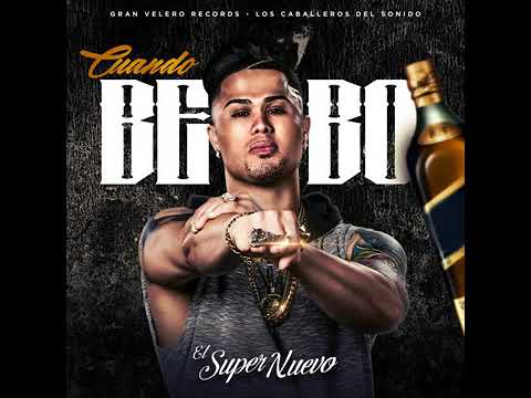 El Súper Nuevo - Cuándo Bebo (Audio Oficial)💥