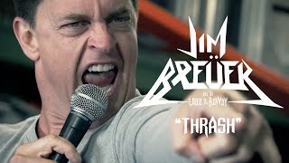 Jim Breuer and the Loud &amp; Rowdy &quot;Thrash&quot; (OFFICIAL VIDEO)
