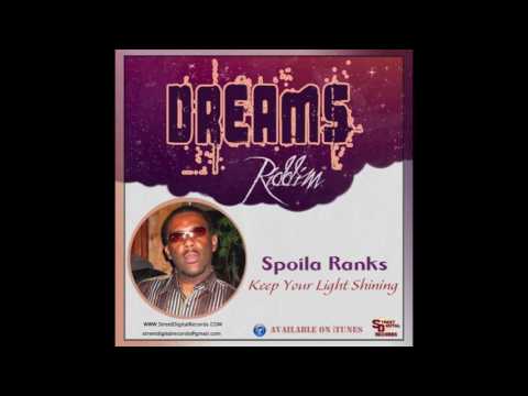 Spoila Ranks - Keep Your Light Shining (Dreams Riddim EP) @streetdigital