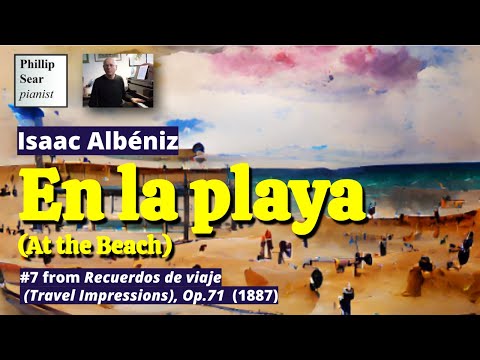 Albéniz : En la Playa , Op. 71 No. 7