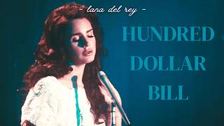 Hundred Dollar Bill - Lyric Video | Lana Del Rey (Unreleased)