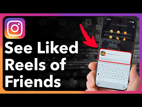 How To See What Instagram Reels Your Friends Liked
