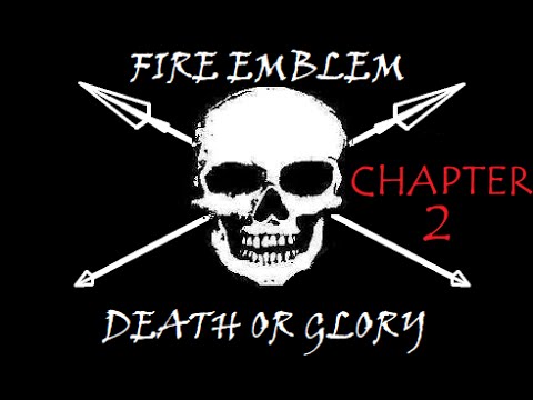 [FE7 Hack] Fire Emblem Death or Glory- Allies Unite [ch.2]