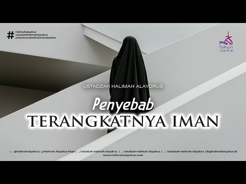 APA SAJA PENYEBAB TERANGKATNYA IMAN? - USTADZAH HALIMAH ALAYDRUS
