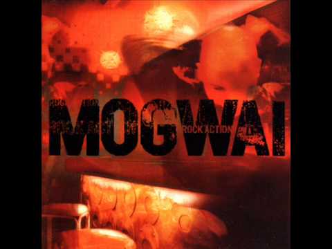Mogwai - Rock Action [ Full Album ]
