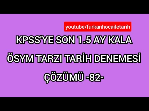 KPSS'YE SON 1.5 AY KALA ÖSYM TARZI TARİH DENEMESİ ÇÖZÜMÜ -82 KPSS TARİH #kpsstarihdenemesi #kpss2022