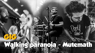 GIG Walking Paranoia - Mutemath Cover