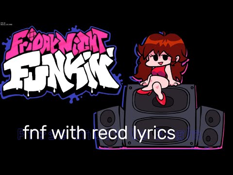 Friday Night Funkin, RecD's FULL FNF With Lyrics