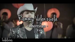 Remmy Valenzuela - Mentiras (LETRA) Estreno 2019