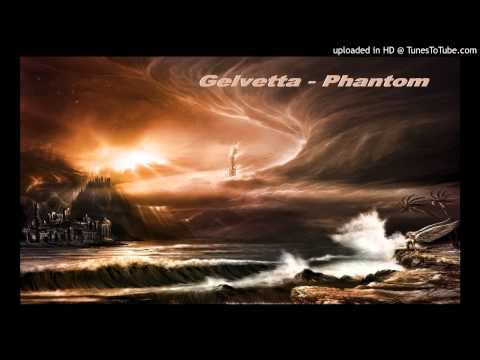 Gelvetta - Phantom