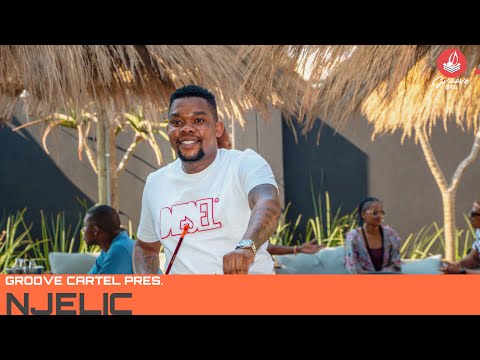 Amapiano | Groove Cartel Presents Njelic