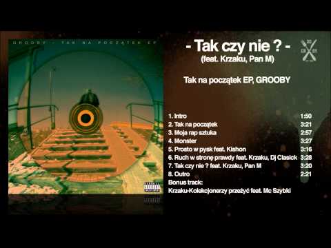 07. Grooby - Tak czy nie ? (feat. Krzaku)