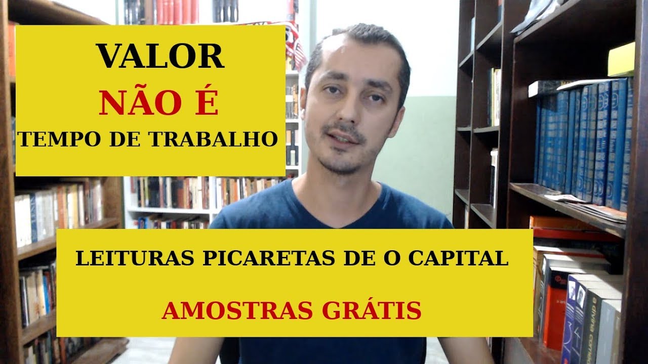 O CAPITAL DE MARX: Valor NÃO é tempo de trabalho VID #3