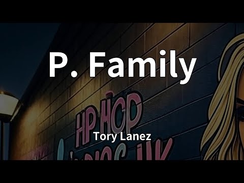 Tory Lanez - P. Family (Lyrics)