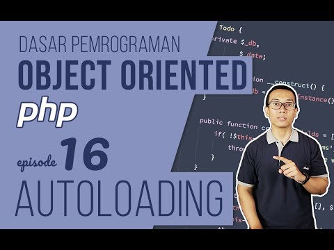 OOP DASAR pada PHP 16 Autoloading