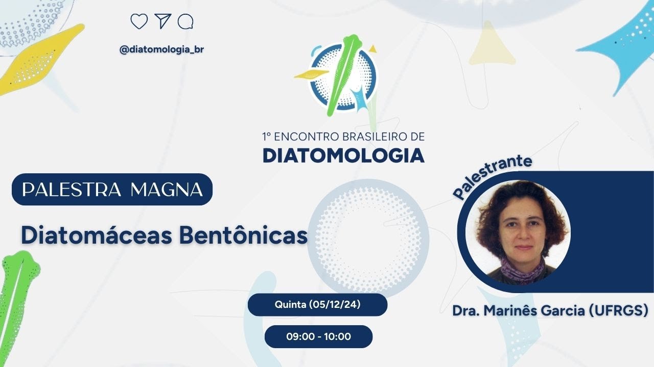 1º EBD - Palestra magna: Diatomáceas Bentônicas