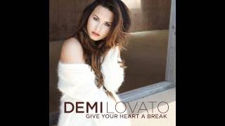 Demi Lovato - Give Your Heart a Break (Audio Only)