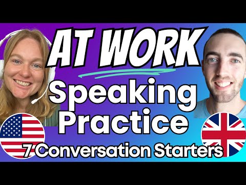 How to Start an English Conversation at Work - Speaking Practice and Small Talk - American & British