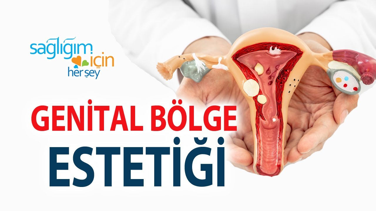 Kadınlarda Genital Bölge Estetiği Nasıl Yapılır?