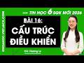 Bài 16. Các cấu trúc điều khiển