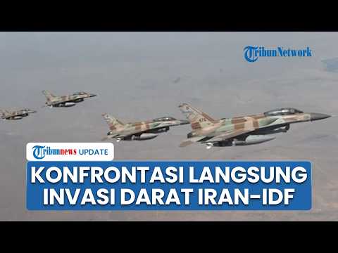 IDF Ancam Fase Baru Perang Darat ke Iran, Teheran Wanti-wanti Israel-AS Bakal Perang Besar-besaran