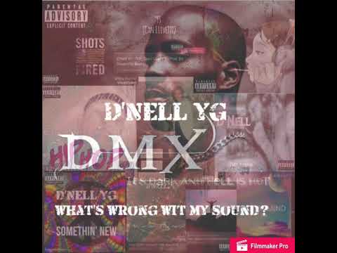D’Nell YG - What’s Wrong Wit My Sound? (Official) 2021