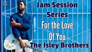 [R&amp;B GUITAR LESSON]  For the Love of You - The Isley Brothers