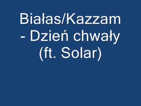 Białas/Kazzam - Dzień chwały (ft. Solar)