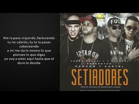 Setiadores (Letra) - Pancho y Castel, Kendo Kaponi, J Alvarez (Original) Reggaeton 2014