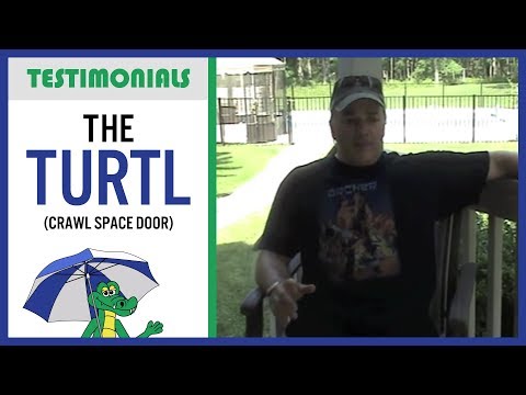 🐊 🐢 Crawl Space Door (Turtl + encapsulation) - Dry Guys Testimonial