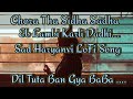 Byah Tera Mera Hona Tha ||LoFi Song|| Haryanvi ✓Sad Song
