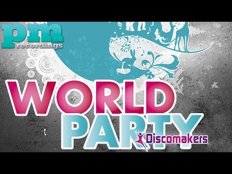 Discomakers - World Party (Michael Burek Remix)