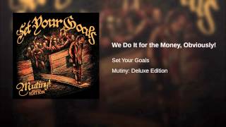 We Do It for the Money, Obviously!