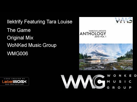 Ilektrify Featuring Tara Louise - The Game (Original Mix)