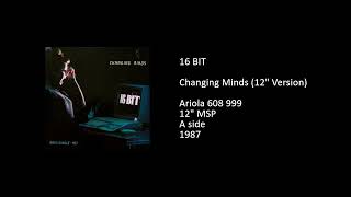 16 BIT - Changing Minds (12'' Version) - 1987